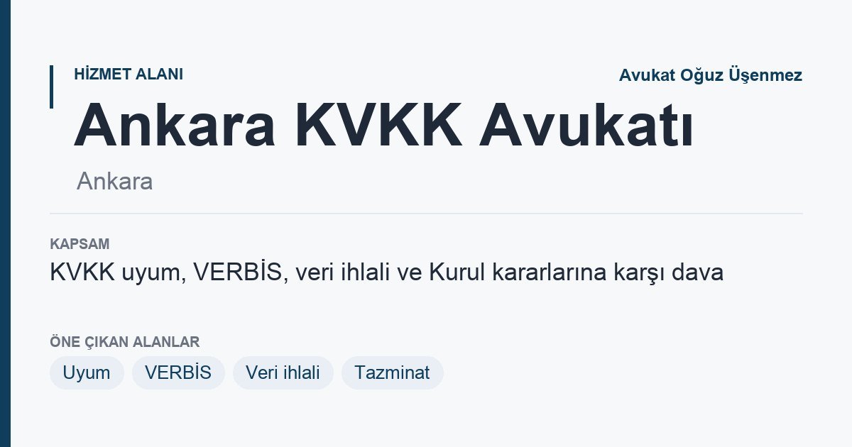 Ankara KVKK Avukatı: kişisel verilerin korunması hizmet kapsamı kartı